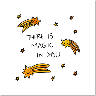 There Is Magic In You Posters and Art